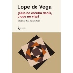 ¿QUE NO ESCRIBA, DECÍS O QUE NO VIVA? / LOPE DE VEGA
