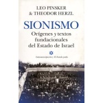 SIONISMO. ORÍGENES Y TEXTOS FUNDACIONALES DEL ESTADO DE ISRAEL / THEODOR HERZL