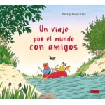 UN VIAJE POR EL MUNDO CON AMIGOS / WAECHTER, PHILIP