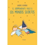 El sorprendente viaje a los mundos secretos / Kivirähk, Andrus