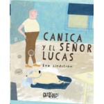 CANICA Y EL SEÑOR LUCAS / LINDSTRÖM, EVA