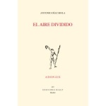 EL AIRE DIVIDIDO / DÍAZ MOLA, ANTONIO