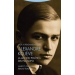 VIDA Y PENSAMIENTO DE ALEXANDRE KOJÈVE / FILONI, MARCO