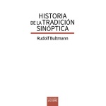 HISTORIA DE LA TRADICIÓN SINÓPTICA / BULTMANN, RUDOLF