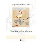 OSADÍAS Y DESCALABROS / SANCHEZ-OSTIZ, MIGUEL