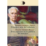 CIENCIA Y ARTE DEL COLORIDO / TRES ASPECTOS EN LA PINTURA DEL MAESTRO / EDUARDO CHICHARRO Y AGÜERA / EDUARDO CHICHARRO BRIONES