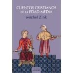 CUENTOS CRISTIANOS DE LA EDAD MEDIA / EL JUGLAR DE NUESTRA SEÑORA / ZINK, MICHEL