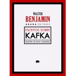 Escritos sobre Kafka / BENJAMIN, WALTER