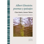 ALBERT EINSTEIN: POEMAS Y PAISAJES / JANES, CLARA / TALENS, JENARO
