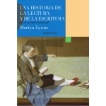Una historia de la lectura y de la escritura en el mundo occidental / Lyons, Martyn