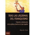TRAS LAS LÁGRIMAS DEL FRANQUISMO / YARZA, ALEJANDRO