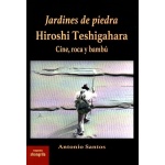 JARDINES DE PIEDRA.HIROSHI TESHIGAHARA / SANTOS, ANTONIO