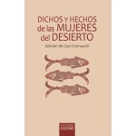 DICHOS Y HECHOS DE LAS MUJERES DEL DESIERTO / CREMASCHI, LISA