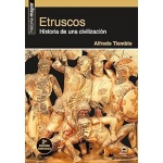 ETRUSCOS HISTORIA DE UNA CIVILIZACIÓN (2ª EDICIÓN AMPLIADA / TIEMBLO, ALFREDO