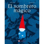 EL SOMBRERO MAGICO / MESSIER, MIREILLE / PARENT, CHARLOTTE