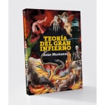 TEORÍA DEL GRAN INFIERNO / IVÁN HUMANES