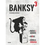 BANKSY / RATAS Y MONOS, NIÑOS, JUNGLA URBANA / MATANZA, ALESSANDRA