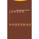UNA HISTORIA DE LA FILOSOFÍA VOL. 2: LIBERTAD RACIONAL. HUELLAS DEL DISCURSO SOBRE FE Y SABER / HABERMAS, JÜRGEN