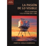 LA PASIÓN DE LO VISIBLE / CATALA DOMENECH, JOSEP M.