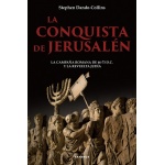 LA CONQUISTA DE JERUSALÉN / DANDO-COLLINS, STEPHEN