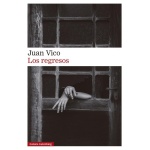 Los regresos / Juan Vico