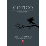 Gótico. Una historia / Tolhurst, Lol