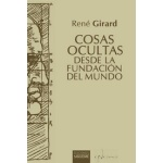 Cosas ocultas desde la fundación del mundo / Girard, René