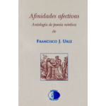 Afinidades afectivas. Antología de poesía nórdica / Francisco J. Uriz