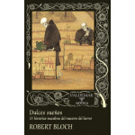 Dulces sueños / Robert Bloch