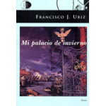 Mi palacio de invierno / Francisco J. Uriz