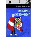 Inmigrante de mi corazón / Benny Andersen / Francisco J. Uriz