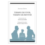 Tiempo de vivir, tiempo de revivir / Antonio Drove Shaw