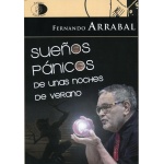 Sueños pánicos de unas noches de verano / Fernando Arrabal