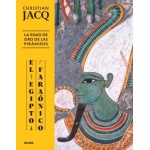 Egipto faraónico. Edad de oro de las pirámides / Christian Jacq