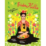 Frida Kahlo / Soy un genio / Carolina Zanotti