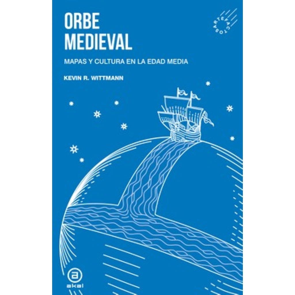 Orbe medieval / Kevin R. Wittmann