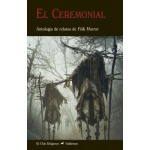 El ceremonial Antología de relatos de folk horror  /  Varios autores