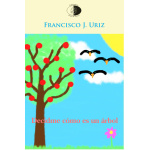 Decidme cómo es un árbol / Francisco J. Uriz