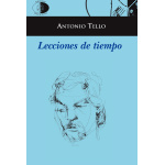 Lecciones de tiempo / Antonio Tello