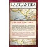 La Atlántida: Fronteras del conocimiento /  José Orihuela Guerrero