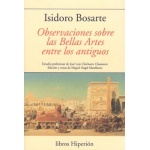 Observaciones sobre las bellas artes entre los antiguos /  José Luis Chicarro Chamorro / Isidoro Bosarte