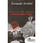 Carta de amor (Como un suplicio chino) / Fernando Arrabal