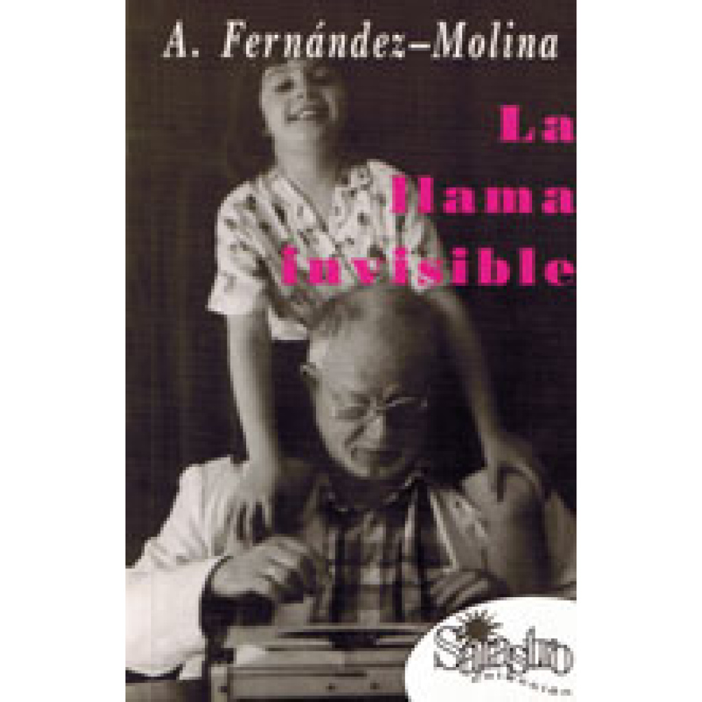 La llama invisible / Antonio Fernández Molina