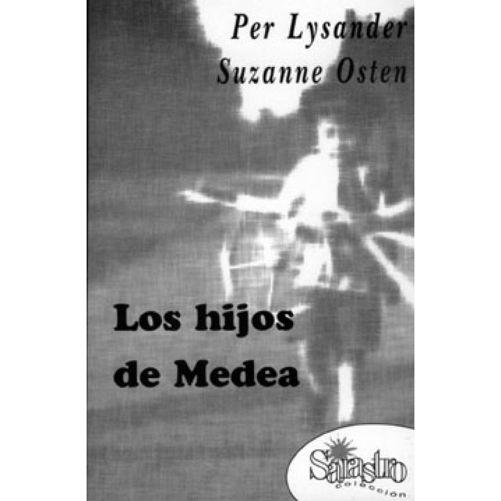Los hijos de Medea / Per Lysander / Suzanne Osten