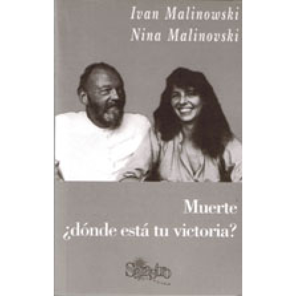 Muerte, ¿dónde está tu victoria? /  Nina Malinovski   / Iván Malinowski