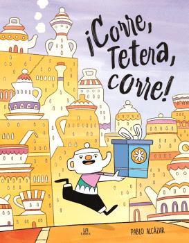 9788466244831 ¡Corre, tetera, corre! / Alarcón Alcázar - Imagen 1