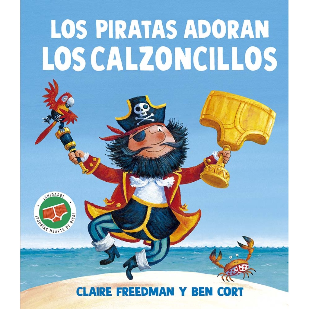 Los piratas adoran los calzoncillos / Freedman, Claire