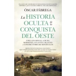 La historia oculta de la conquista del oeste / Óscar Fábrega