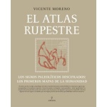El atlas rupestre /  Vicente Moreno García-Mansilla