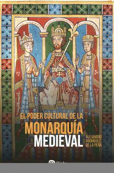 9788432171932 El poder cultural de la monarquía medieval / Manuel Alejandro Rodríguez de la Peña - Imagen 1